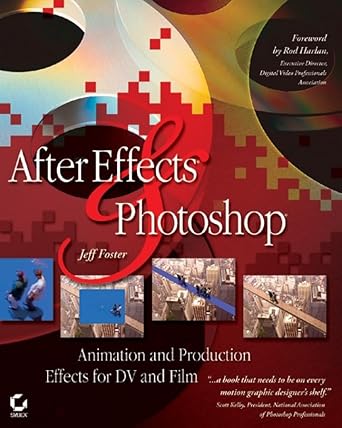 after effects and photoshop animation and production effects for dv and film 1st edition jeff foster ,sybex