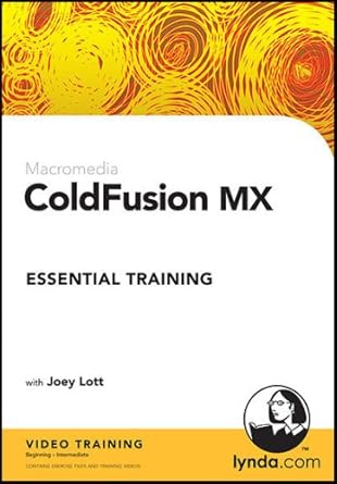 coldfusion mx essential training 1st edition joey lott 159671011x, 978-1596710115