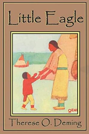 little eagle 1st edition therese o deming ,edwin w deming 1076028748, 978-1076028747