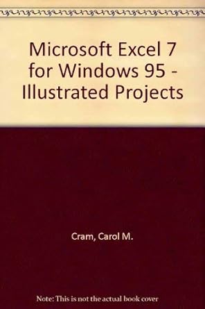 microsoft excel 7 for windows 95 illustrated projects 1st edition carol m cram 0760046816, 978-0760046814