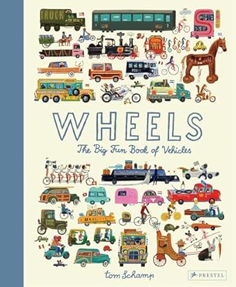 wheels the big fun book of vehicles 1st edition tom schamp 3791375539, 978-3791375533
