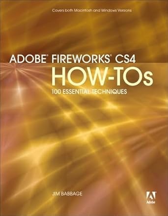 adobe fireworks cs4 how tos 100 essential techniques 1st edition jim babbage 0321562879, 978-0321562876