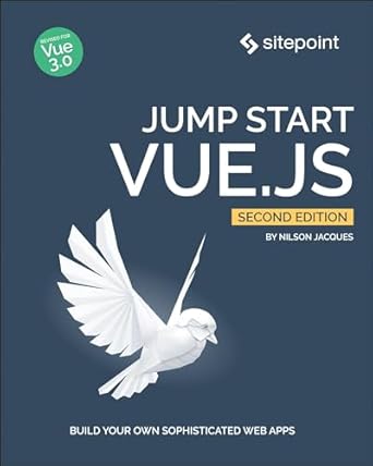 jump start vue js 1st edition nilson jacques 1925836444, 978-1925836448