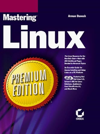 mastering linux 1st edition arman danesh 0782125557, 978-0782125559