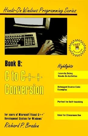 c to c++ conversion for users of microsoft visual c++ development system for windows 1st edition richard p