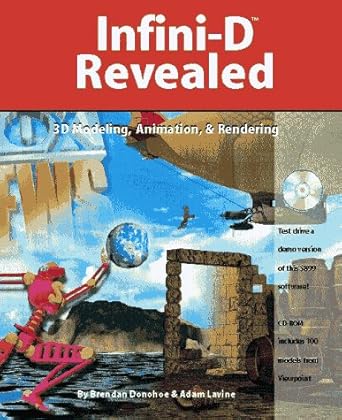 infini d revealed 3d modeling animation and rendering 1st edition brendan donohoe ,adam lavine 1568302223,