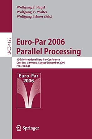 euro par 2006 parallel processing 12th international euro par conference dresden germany august 28 september