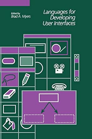 languages for developing user interfaces 1st edition brad a myers 0367450402, 978-0367450403