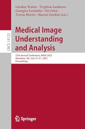medical image understanding and analysis 27th annual conference miua 2023 aberdeen uk july 19 21 2023