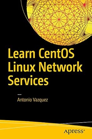 learn centos linux network services 1st edition antonio vazquez 1484223780, 978-1484223789