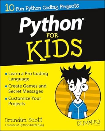 python for kids for dummies 1st edition brendan scott 1119093104, 978-1119093107