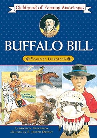 buffalo bill frontier daredevil 1st edition augusta stevenson 0689714793, 978-0689714795