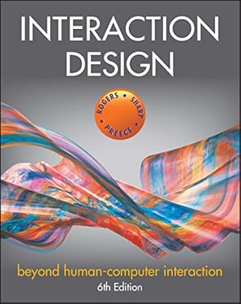 interaction design beyond human computer interaction 1st edition yvonne rogers ,helen sharp ,jennifer preece