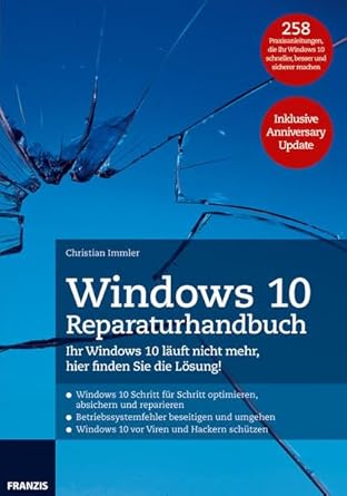 windows 10 reparaturhandbuch ihr windows 10 lauft nicht mehr hier finden sie die losung 258 praxisanleitungen