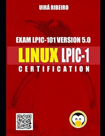 linux certification for lpic 1 complete guide to lpi certification level 1 1st edition uira ribeiro