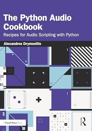 the python audio cookbook 1st edition alexandros drymonitis 1032480114, 978-1032480114