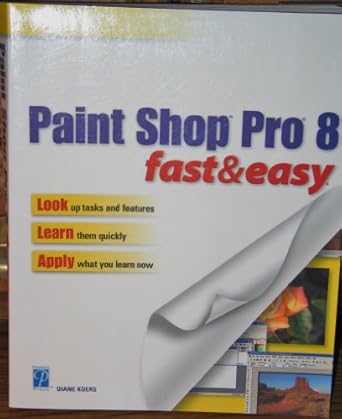 paint shop pro 8 fast and easy 1st edition diane koers 1592000975, 978-1592000975