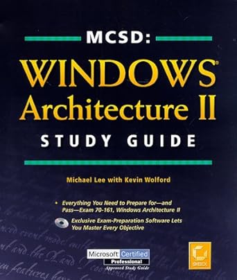 mcsd windows architecture ii study guide 1st edition michael lee ,kevin wolford 0782122744, 978-0782122749