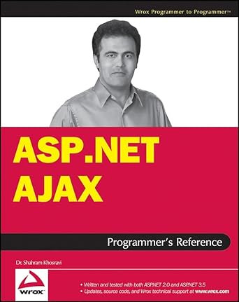 asp net ajax programmers reference with asp net 2 0 or sap net 3 5 1st edition shahram khosravi 047010998x,