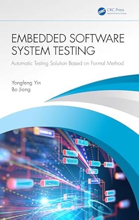 embedded software system testing automatic testing solution based on formal method 1st edition yongfeng yin
