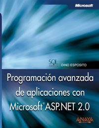 programacion avanzada de aplicaciones con microsoft asp net 2 0 1st edition dino esposito 8441521360,