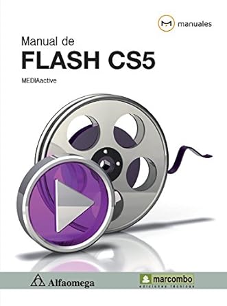 manual de flash cs5 1st edition media active ,alfaomega marcombo ,http //www alfaomega com
