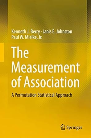 the measurement of association a permutation statistical approach 1st edition kenneth j berry ,janis e