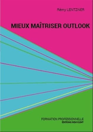 mieux maitriser outlook 1st edition remy lentzner 2955769460, 978-2955769461