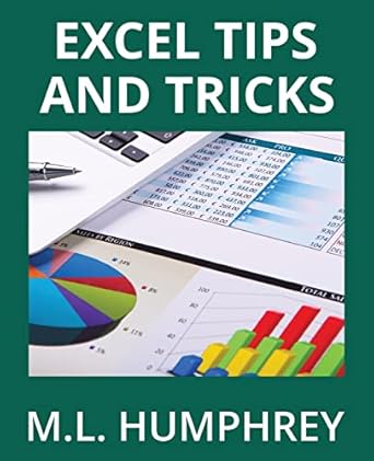 excel tips and tricks 1st edition m l humphrey 1637440804, 978-1637440803