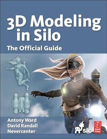 modeling in silo the official guide 1st edition antony ward ,david randall ,nevercenter 0240814819,