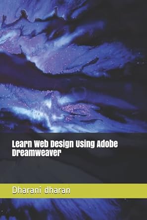 learn web design using adobe dreamweaver 1st edition dharani dharan 1973436914, 978-1973436911