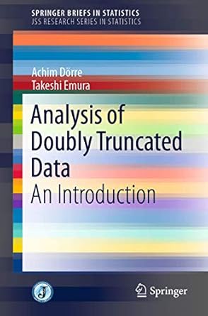 analysis of doubly truncated data an introduction 1st edition achim dorre ,takeshi emura 9811362408,