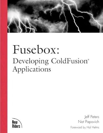 fusebox developing coldfusion applications 1st edition jeff peters ,nat papovich 0735712697, 978-0735712690