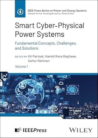 smart cyber physical power systems volume 1 fundamental concepts challenges and solutions 1st edition ali
