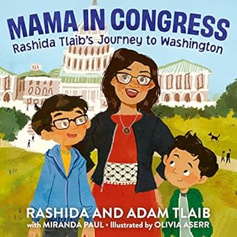 mama in congress rashida tlaibs journey to washington 1st edition rashida tlaib ,miranda paul ,adam tlaib