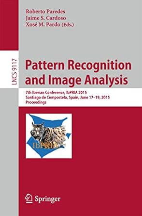 pattern recognition and image analysis 7th iberian conference ibpria 2015 santiago de compostela spain june