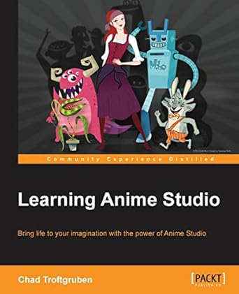 learning anime studio 1st edition chad troftgruben 1849699577, 978-1849699570