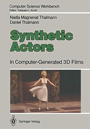 synthetic actors in computer generated 3d films 1st edition nadia magnenat thalmann ,daniel thalmann