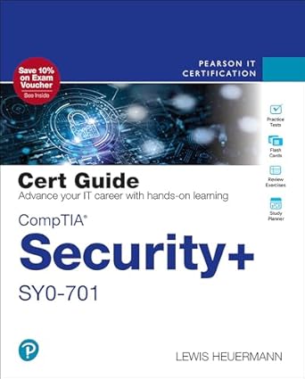 comptia security+ sy0 701 cert guide 1st edition lewis heuermann 0138293082, 978-0138293086