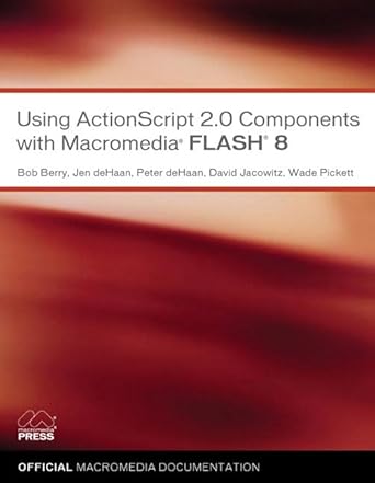 using actionscript 2 0 components with macromedia flash 8 using components 1st edition bob berry ,jen dehaan