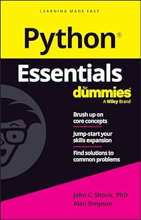 python essentials for dummies 1st edition john c shovic ,alan simpson 1394263473, 978-1394263479