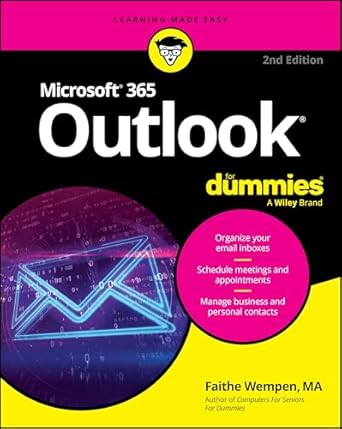 microsoft 365 outlook for dummies 1st edition faithe wempen 1394295685, 978-1394295685