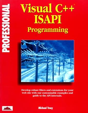 professional visual c++ isapi programming 1st edition michael tracy 1874416664, 978-1874416661