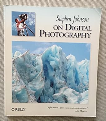 stephen johnson on digital photography 1st edition stephen johnson 059652370x, 978-0596523701
