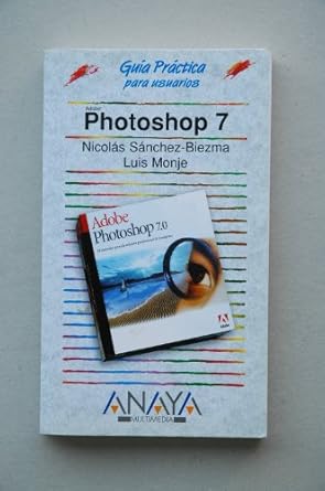 photoshop 7 1st edition nicolas sanchez biezma ,luis monje 8441514372, 978-8441514379