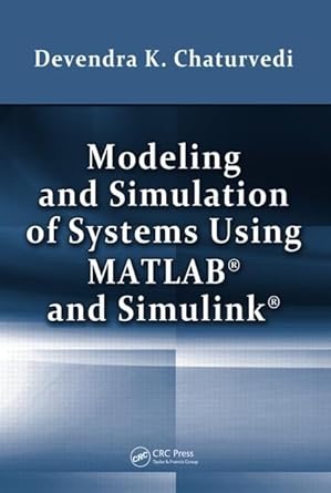modeling and simulation of systems using matlab and simulink 1st edition devendra k chaturvedi 1439806721,