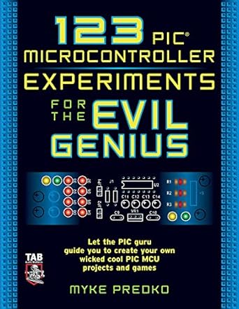 123 pic microcontroller experiments for the evil genius 1st edition myke predko 0071451420, 978-0071451420