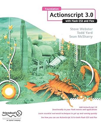 foundation actionscript 3 0 with flash cs3 and flex 1st edition steve webster ,todd yardsean mcsharry