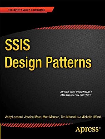 sql server 2012 integration services design patterns 1st edition andy leonard ,matt masson ,tim mitchell