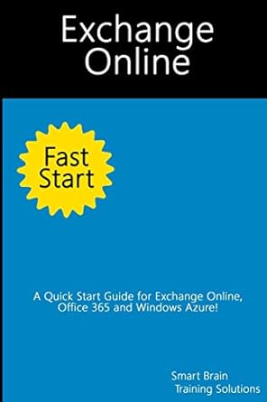 exchange online fast start a quick start guide for exchange online office 365 and windows azure 1st edition